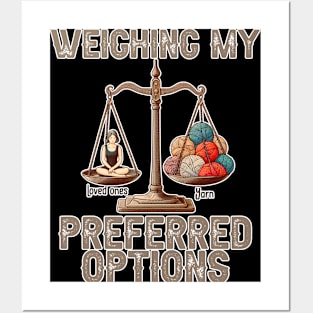 Weighing my preferred options - loved ones or yarn? Posters and Art